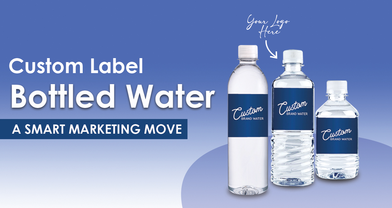 Custom Label Bottled Water
