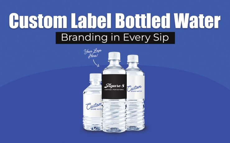 Custom Label Bottled Water